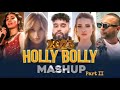 Holly X Bolly Mashup 2023 - Part || - Party Mashup - Hindi English Mix - Forever Music Lover