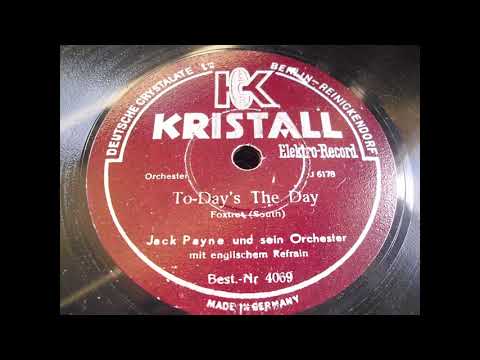 Jack Payne and his Orchestra: To-day's the day (London 1932)