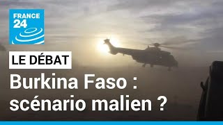 LE DÉBAT - Burkina Faso : scénario à la malienne ? • FRANCE 24