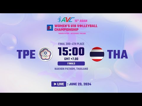 [ FINAL 3RD-4TH ]  TPE VS THA : 15th Asian Women's U18 Volleyball Championship