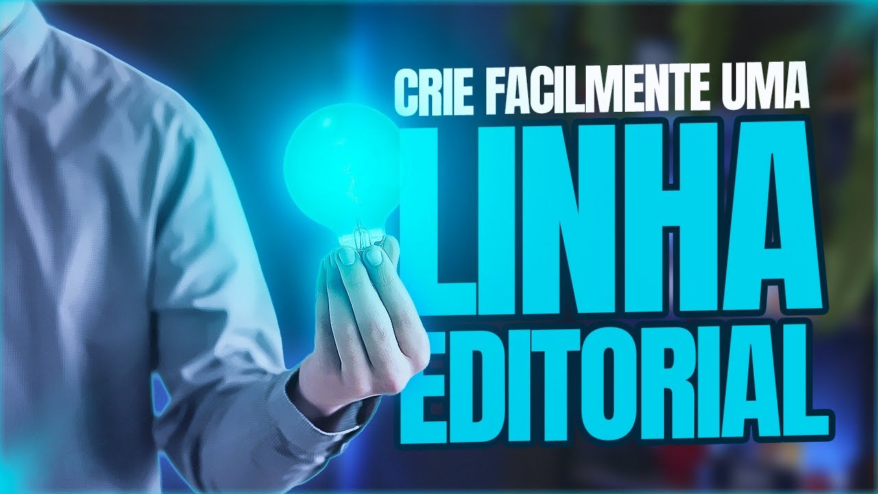 DICA PARA CRIAR UMA BOA LINHA EDITORIAL