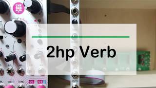 Video thumbnail for 2hp Verb Demo by Intelligent Boys