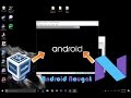 How to install Android Nougat in Virtual Box