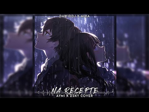 DawidDJ x mikatoja - Na Receptę (org. By Aymi x D3xy)