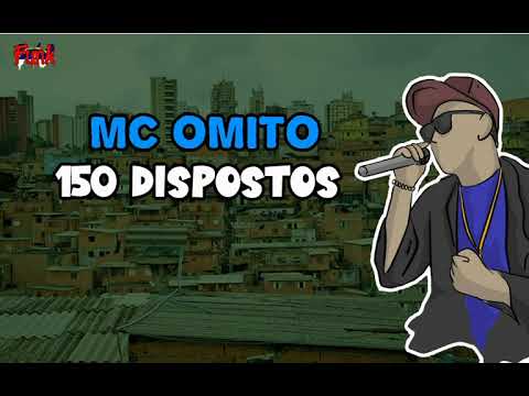MC OMITO - 150 DISPOSTO (FUNK DE PERNAMBUCO)