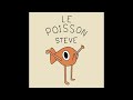 Le Poisson Steve Inspiré Du Personnage Original De Vigzvigz