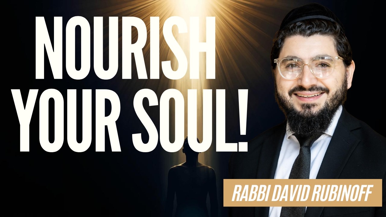 Malnourished Soul | Rabbi David Rubinoff - Parshat Mishpatim 5786