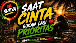 Download lagu SAAT CINTA BUKAN LAGI PRIORITAS ~ REGGAE TERBARU SLOW FULL BASS VIRAL 2026 mp3