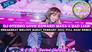 Download lagu DJ BREAKBEAT STEREO LOVE x BAD LIAR BREAKBEAT MELODY BARAT BARU FULL BASZ 2022 #REQ DAVINA CLARINTA mp3