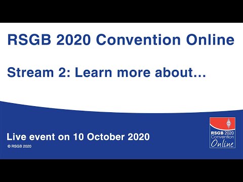 RSGB 2020 Convention Online: Learn more about...