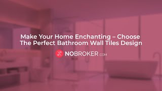 15 Bathroom Wall Tiles Design Ideas | NoBroker Interiors #BathroomTiles #WallTiles #BathroomDesign