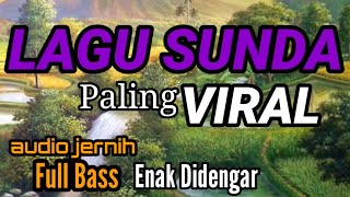 Download lagu LAGU SUNDA LAWAS VIRAL ENAK DIDENGAR BIKIN MERINDING, LAGU HITS, #SUNDAANFULLALBUM mp3
