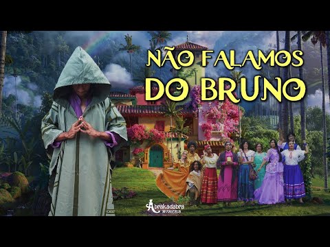 Não falamos do Bruno - Encanto (videoclipe Abrakadabra Musicais)