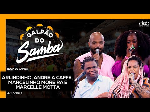 Marcelinho Moreira, Arlindinho, Andreia Caffé, Marcelle Motta no Galpão do Samba Ao Vivo - Abr/22