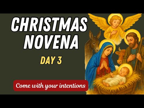 2025 Christmas Novena Day Three | Day 3 Novena for Christmas 2025 🙏Prayer for Christmas Intentions  