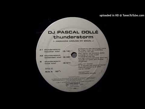 DJ Pascal Dollé – Thunderstorm (...Paranoia Around My Brain...).(Extended Mix). 1997