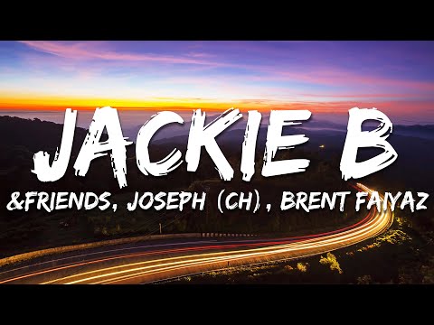 &friends, JOSEPH (CH), Brent Faiyaz - Jackie B (Lyrics)