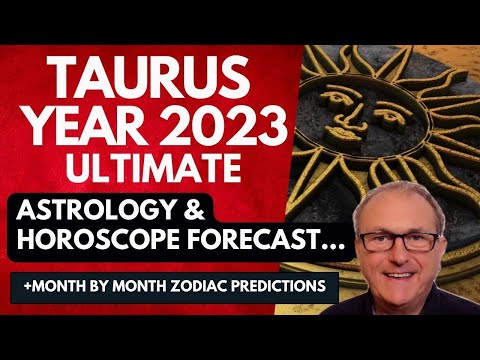 Taurus Year 2023 ULTIMATE Astrology & Horoscope Forecast...