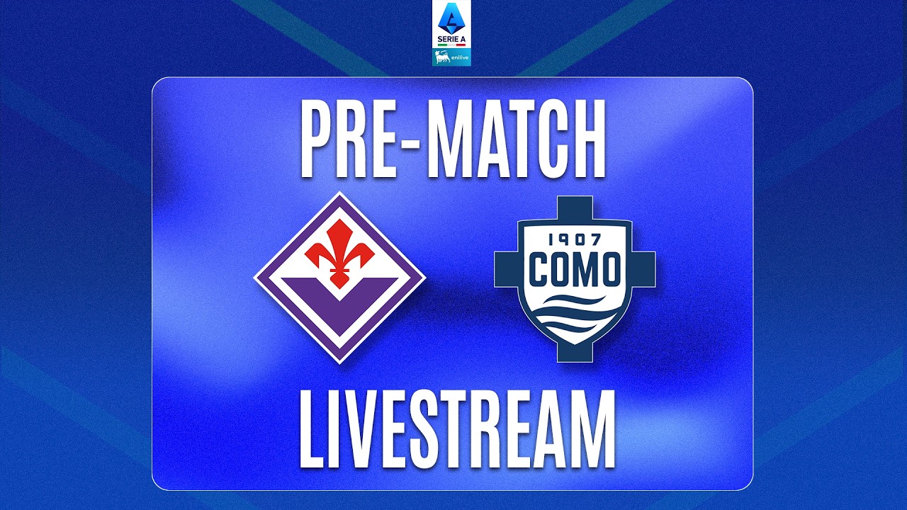 🔴 PRE-MATCH LIVE | FIORENTINA-COMO | Serie A Enilive 2026/27
