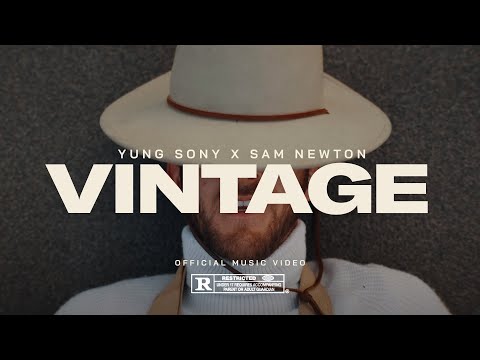 Yung Sony X Sam Newton - "VINTAGE" 📽 (Official Music Video prod. ENCORE)