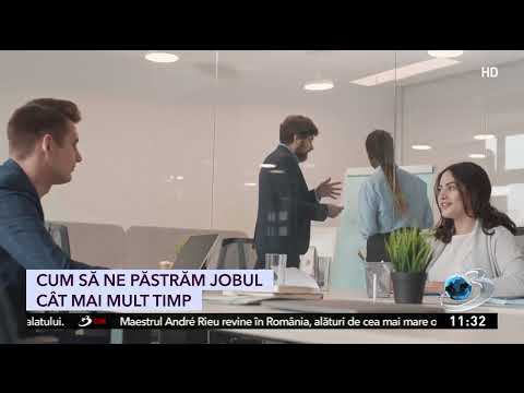 Cum să ne păstrăm locul de muncă cât mai mult timp