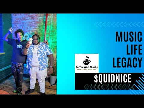 Coffee With Charlie EP 5 | $quidnice - Music, Life, Legacy