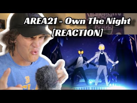 AREA21 - Own The Night [REACTION]