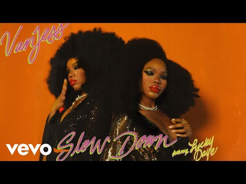 VanJess - Slow Down (Audio) ft. Lucky Daye