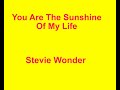 You Are The Sunshine Of My Life  - Stevie Wonder - with lyrics