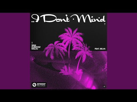I Don't Mind (feat. Selva) (Extended Mix)