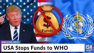 USA Stops Funds to WHO