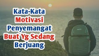 Download lagu Kata Kata Motivasi Penyemangat Buat Yang Sedang Berjuang mp3