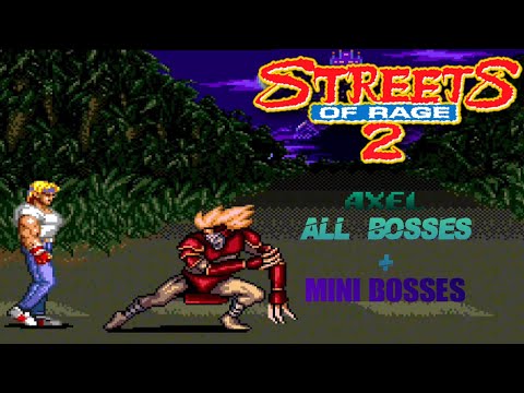 Streets Of Rage 2 All Bosses + Mini Bosses Strategies - Axel