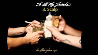 Atmosphere - To All My Friends EP - 3. Scalp