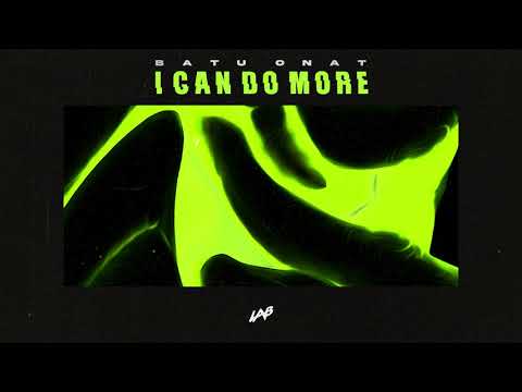 Batu Onat - I Can Do More
