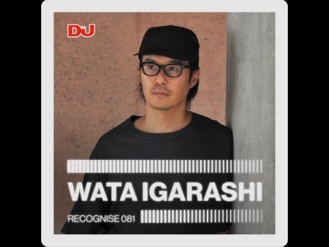 Wata Igarashi @ djmag: Recognise #081