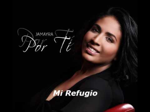 Jamayra Nunez - Mi Refugio (Por Ti)