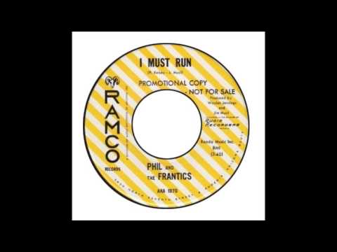 Phil And The Frantics - I Must Run