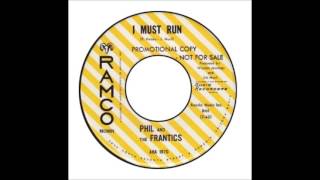 Phil And The Frantics - I Must Run