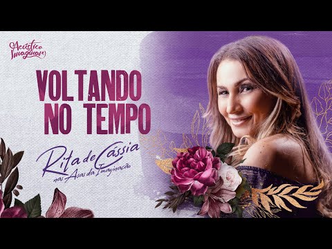 Voltando No Tempo - Rita de Cássia
