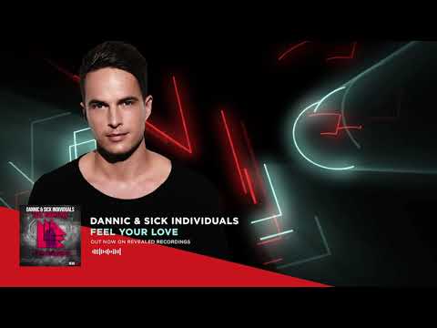 Dannic & Sick Individuals - Feel Your Love (Official Audio)