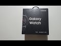SAMSUNG GALAXY LTE 4G WATCH SAMSUNG GALAXY WATCH UNBOXING