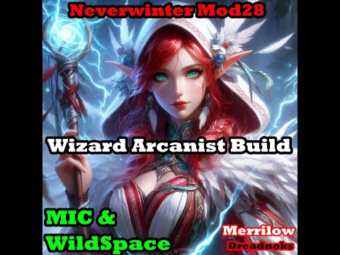 Wizard Arcanist Build - Master Imperial Citadel & Wildspace Build - Neverwinter Mod 28