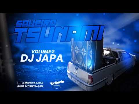 PANCADÃO AUTOMOTIVO - CD SAVEIRO TSUNAMI VOLUME 2 - DJ JAPA MT