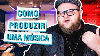 Como PRODUZIR Uma MÚSICA - Checklist