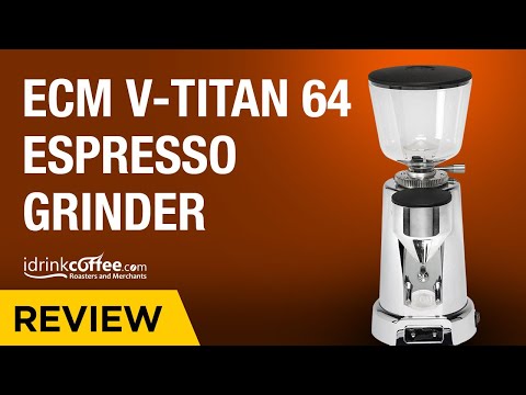 iDrinkCoffee.com Review - ECM V-Titan 64 Espresso Grinder