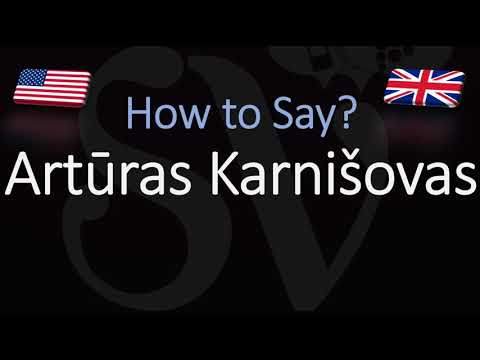 How to Pronounce Artūras Karnišovas? (CORRECTLY)