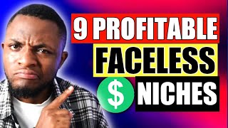 9 MOST PROFITABLE FACELESS NICHES to ON YouTube 2023