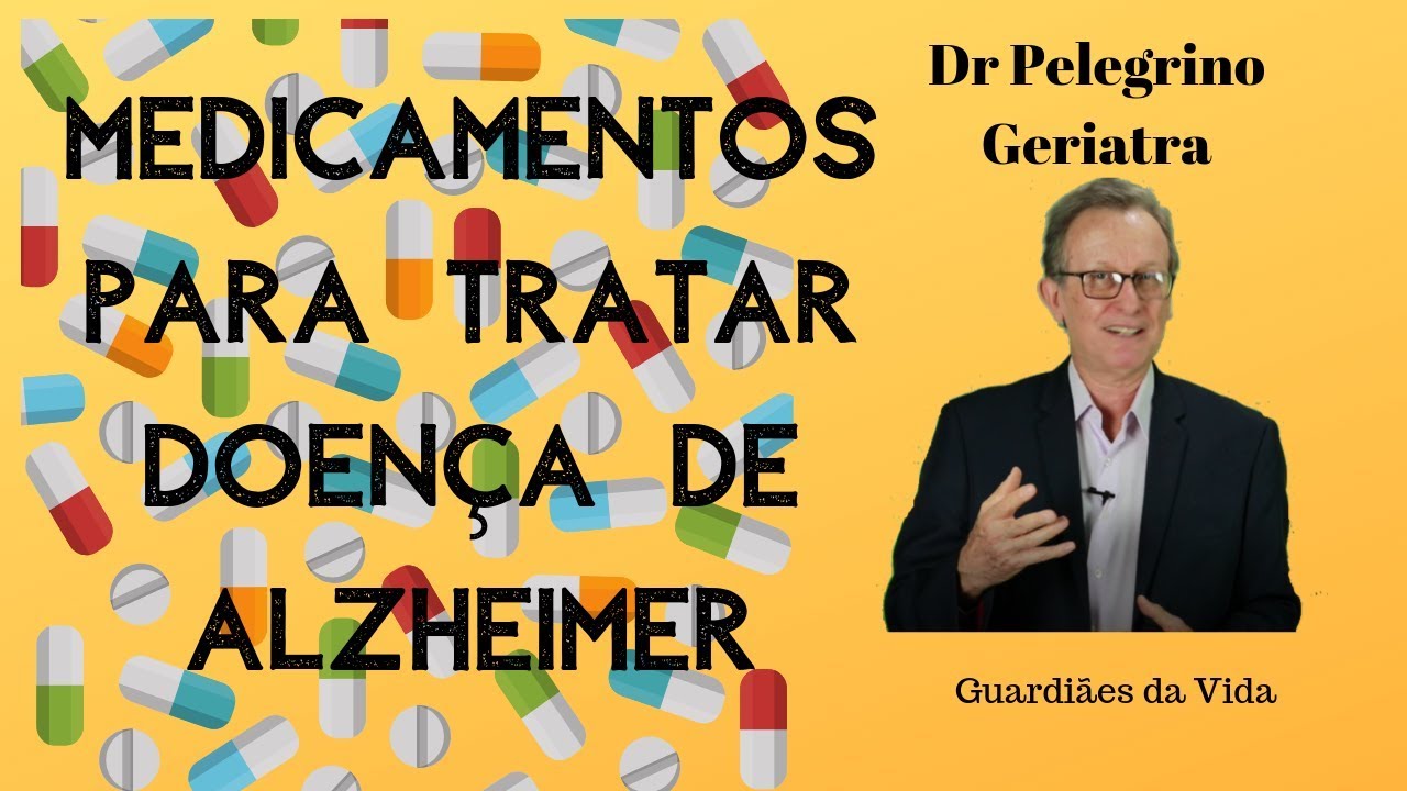 Alzheimer, medicamentos para tratar . Quais são os remédios para tratar Alzheimer?