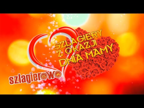 Szlagiery z okazji Dnia Matki, SZLAGIEROWO.PL